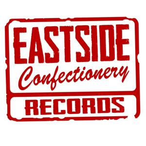 Eastside Confectonery Records Presents