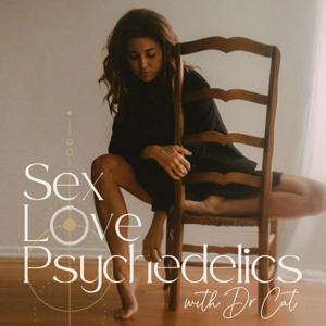 Sex Love Psychedelics by Dr. Cat Meyer