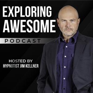 Exploring Awesome w/ Hypnotist Jim Kellner