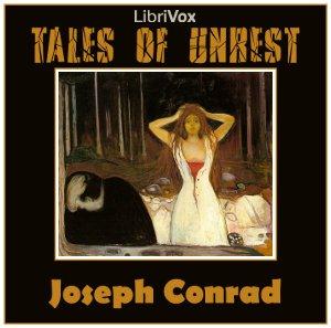 Tales of Unrest by Joseph Conrad (1857 - 1924)