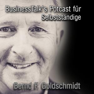 BusinessTalk's podcast für Selbstständige mit Bernd Goldschmidt