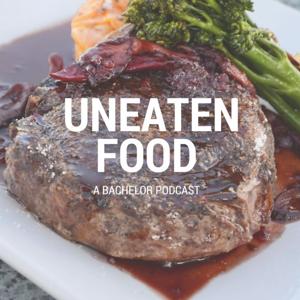 Uneaten Food: A Bachelor Podcast