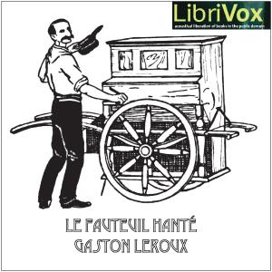 Fauteuil Hante, Le by Gaston Leroux (1868 - 1927)