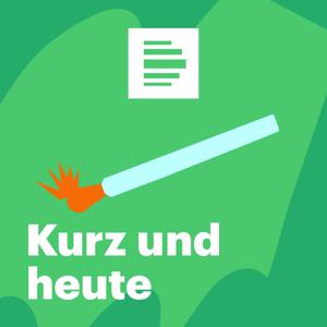 Kurz und Heute - Deutschlandfunk Nova by Deutschlandfunk Nova