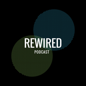 Rewired Podcast