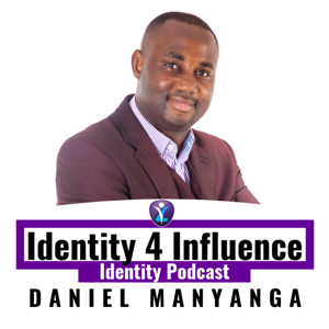 Daniel Manyanga Identity Podcast