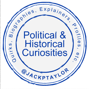 Jack P Taylor's Political and Historical Curiosities