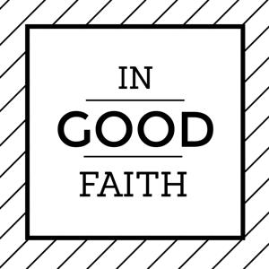 In Good Faith