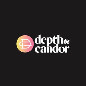 Depth & Candor