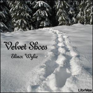Velvet Shoes by Elinor Wylie (1885 - 1928)