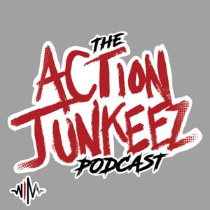 The Action Junkeez Podcast by Podcast Junkeez Network