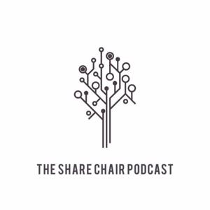 The Share Chair Podcast