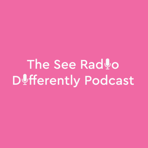 The See Radio Differently Podcast