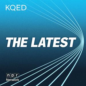 The Latest from KQED by KQED