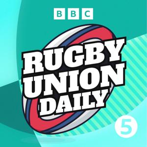Rugby Union Daily by BBC Radio 5 Live