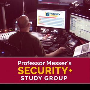 Professor Messer's Security+ Study Group by Professor Messer