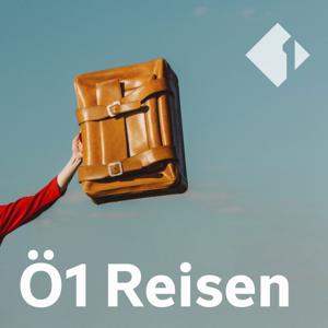 Reisen mit Ö1 by ORF Ö1