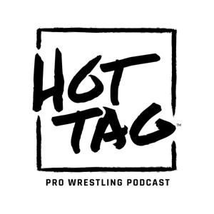 Hot Tag - Pro Wrestling Podcast