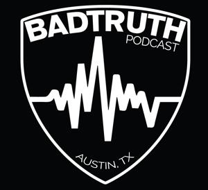 BadTruth Podcast