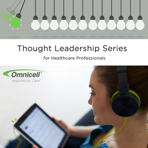 Omnicell Thought Leadership Series