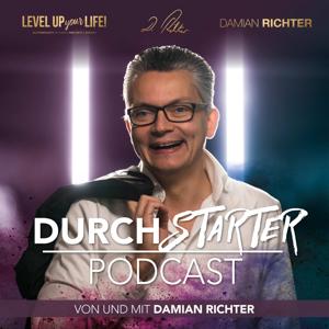 DURCHSTARTER-PODCAST mit Damian Richter by Damian Richter - Motivationstrainer und Lifecoach