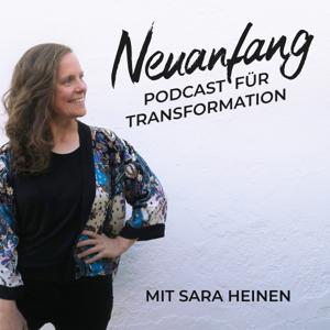 Neuanfang – Der Podcast für Transformation by Sara Heinen