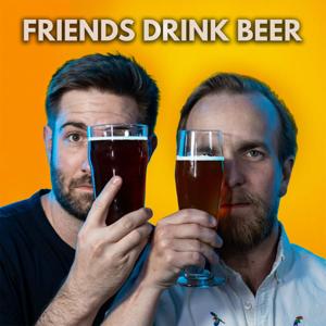 Friends Drink Beer Podcast