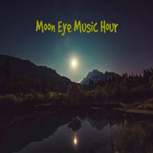 Moon Eye Music Hour