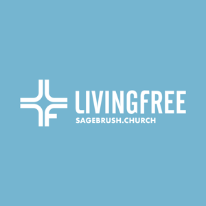 Sagebrush Church Living Free