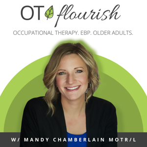 The OT Flourish Podcast by Mandy Chamberlain MOTR/L