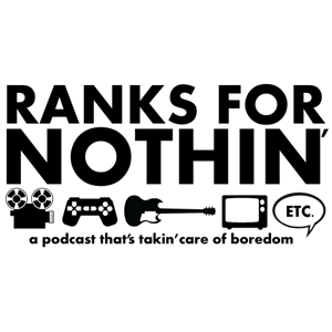 Ranks For Nothin' Podcast