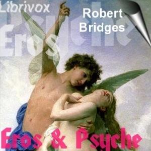 Eros and Psyche by Robert Bridges (1844 - 1930)