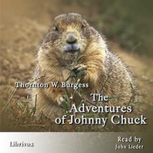 Adventures of Johnny Chuck, The by Thornton W. Burgess (1874 - 1965)