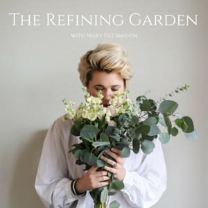 The Refining Garden