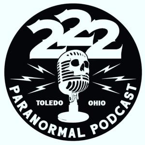 222 Paranormal Podcast by Jennifer and Joe Shortridge