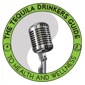 The Tequila Drinkers Guide To Health And Wellness by Sarina Stone