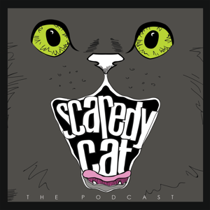 The Scaredy Cat Podcast