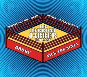 Jabroni Jabber Podcast