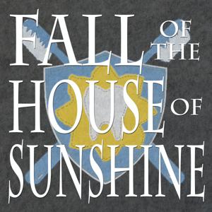 Fall of the House of Sunshine by Roi Gold Productions