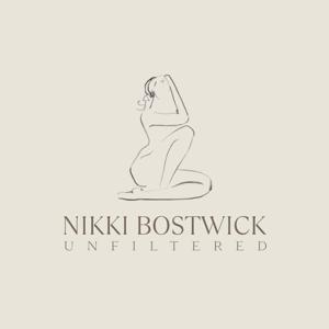 Nikki Bostwick Unfiltered by Nikki Bostwick Unfiltered