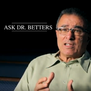 Ask Dr. Betters