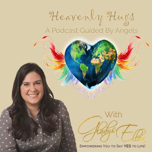 Heavenly Hugs, a Podcast Guided By Angels