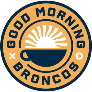 Good Morning Broncos by Mile High Sports, Bleav