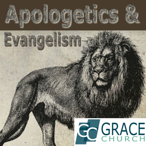 Apologetics and Evangelism