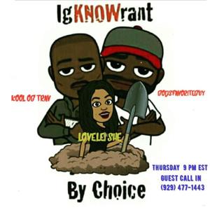 IgKNOWrant By Choice
