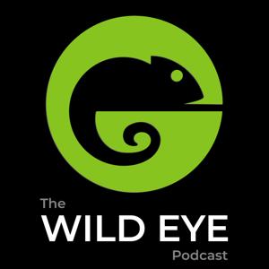 The Wild Eye Podcast by Wild Eye