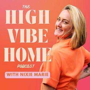 High Vibe Home by Nixie Marie