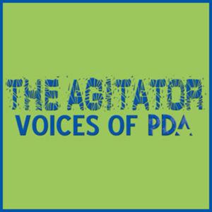 The Agitator: Voices of PDA