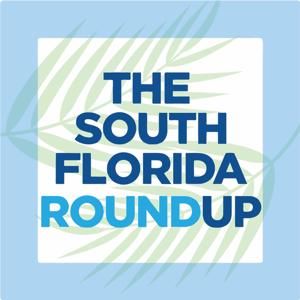 The South Florida Roundup by WLRN News