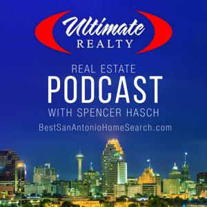 San Antonio Real Estate Podcast With Spencer Hasch